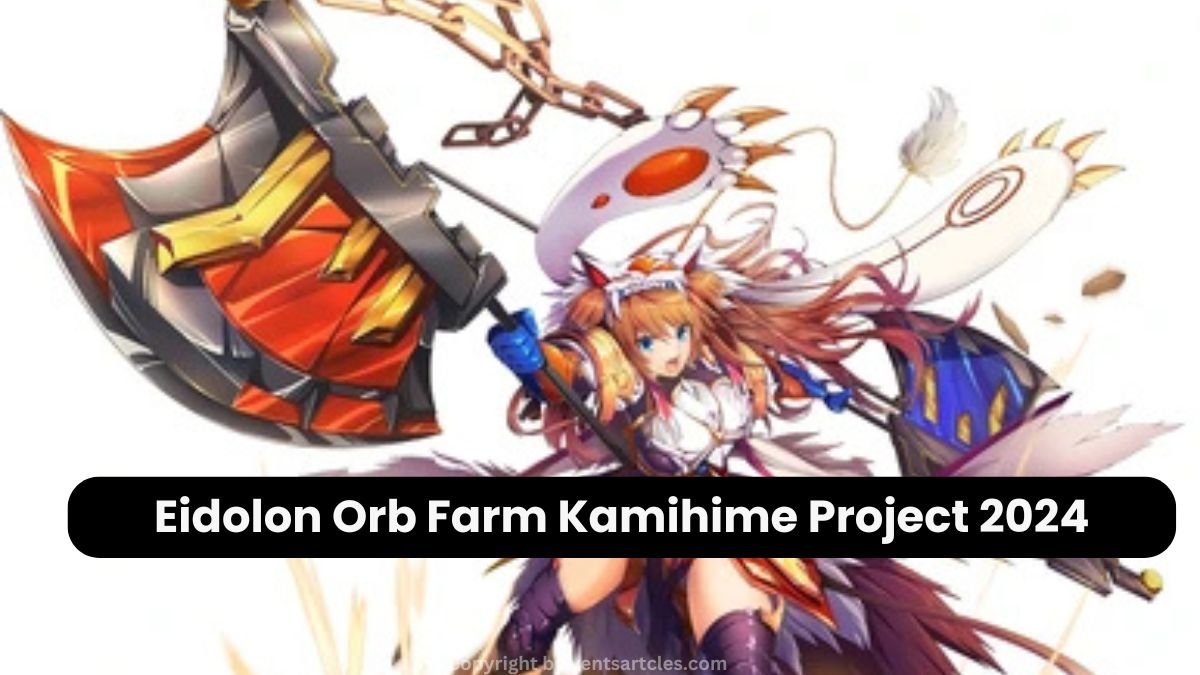 Eidolon Orb Farm Kamihime Project 2024